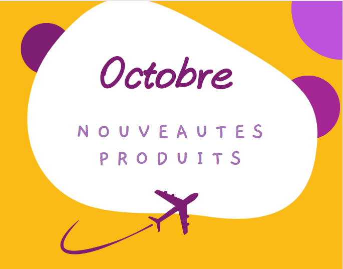 LES NOUVEAUTÉS PRODUITS DU MOIS DE OCTOBRE 2023 !