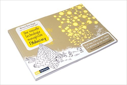 Une nouvelle technologie managériale : l’Holacracy