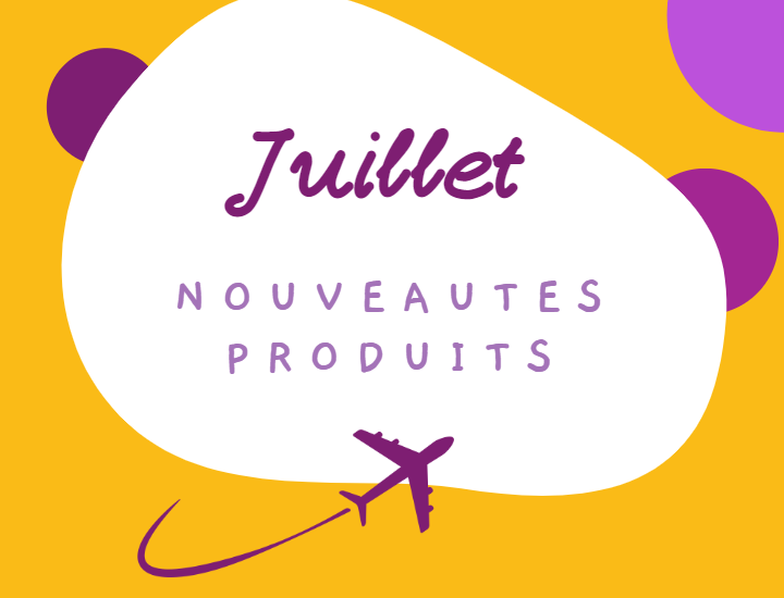 Les nouveautés produits du mois de juillet !