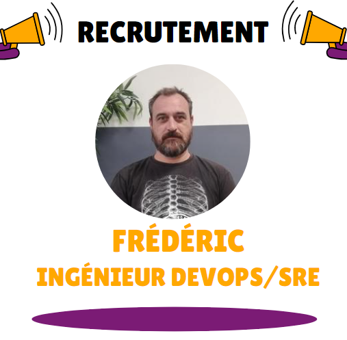 Recrutement – Bienvenue Frédéric !