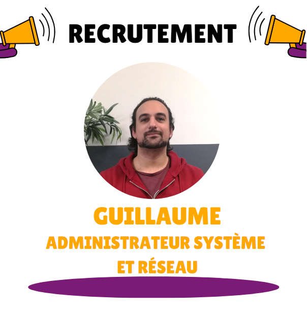 Recrutement – Bienvenue Guillaume !