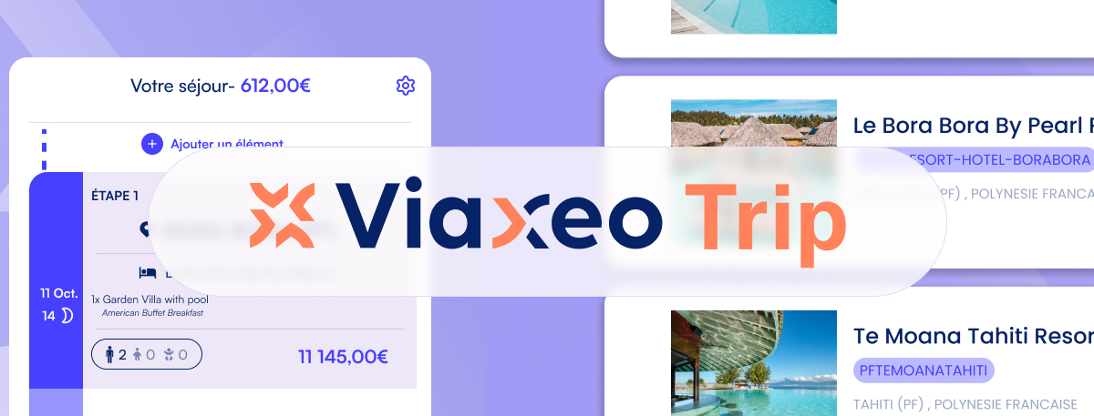 ViaXeo Trip : l’outil innovant pour des voyages sur mesure