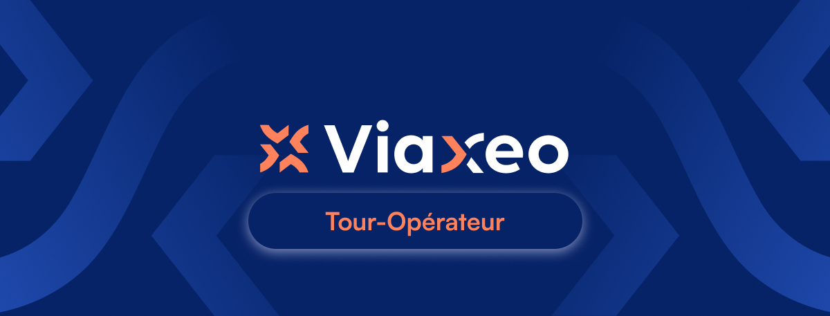 Pourquoi ViaXeo est le logiciel de gestion idéal pour les tour-opérateurs ?