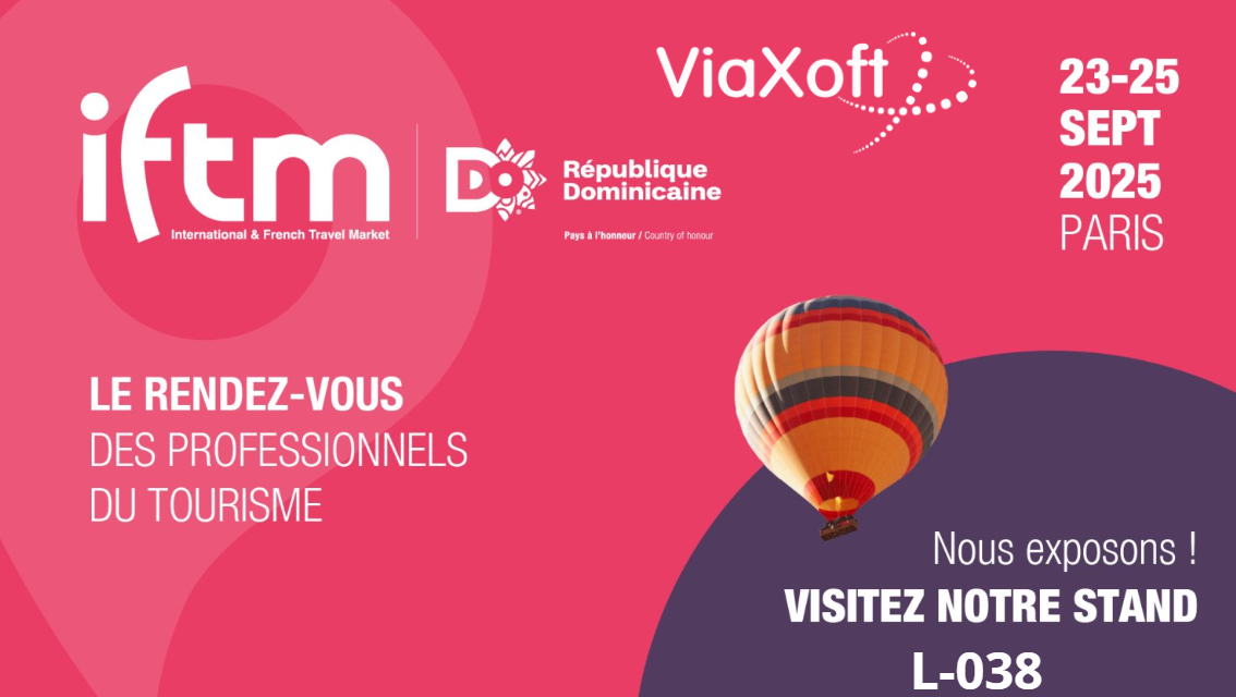ViaXoft à l’IFTM Top Resa 2025